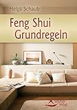 Feng Shui Grundregeln by Helga Schaub