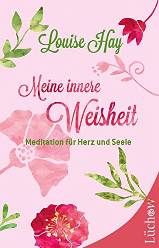 Download Meine innere Weisheit: Meditation für Herz und Seele Download Meine innere Weisheit: Meditation für Herz und Seele