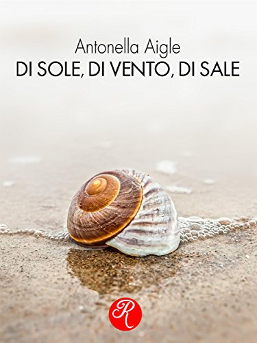 Di sole, di vento, di sale (R come Romance)