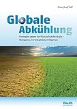 Image de Globale Abkühlung: Strategien gegen die Klimaschutzblockade ökologisch, wirtschaftlich, erfolgreic