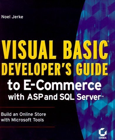Visual Basic Developer's Guide to E-Commerce with ASP and SQL Server by Noel Jerke (2000-01-03)