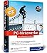PC-Netzwerke: LAN und WLAN planen und einrichten, inkl. Virtualisierung, Cloud Computing, IPv6, VoIP - Netzwerke mit Windows, Linux und Mac (Galileo Computing) by Martin Linten, Axel Schemberg