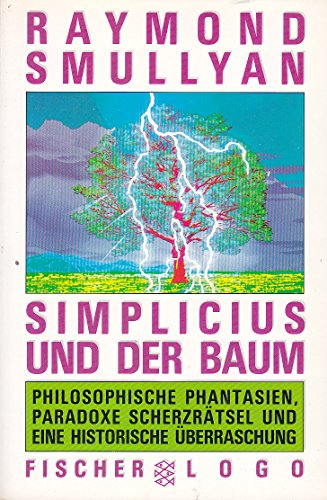 Download Simplicius und der Baum: Philosophische Phantasien, paradoxe Scherzrätsel und eine historische Überraschung Download Simplicius und der Baum: Philosophische Phantasien, paradoxe Scherzrätsel und eine historische Überraschung