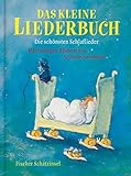 Das kleine Liederbuch: Die schönsten Schlaflieder (Kinderbuch Hardcover) by 