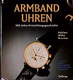 Armbanduhren: 100 Jahre Entwicklungsgeschichte