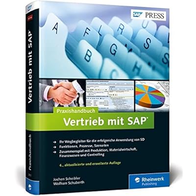 Praxishandbuch Vertrieb mit SAP: So setzen Sie SAP SD erfolgreich ein: Ihr Wegbegleiter für den effizienten Einsatz von SD (SAP PRESS) Praxishandbuch Vertrieb mit SAP: So setzen Sie SAP SD erfolgreich ein: Ihr Wegbegleiter für den effizienten Einsatz von SD (SAP PRESS)