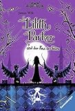 Lilith Parker, Band 2: Lilith Parker und der Kuss des Todes (Ravensburger Taschenbücher) by