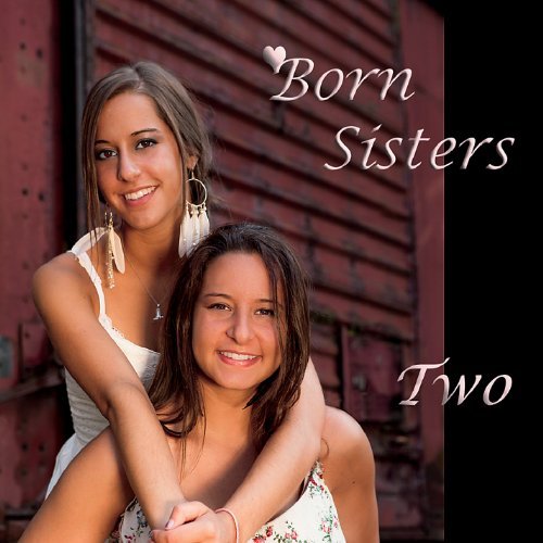 Preisvergleich Produktbild Two by Born Sisters (2013-08-03)