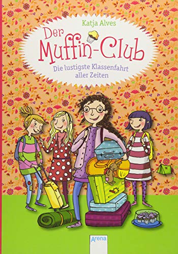 Die lustigste Klassenfahrt aller Zeiten: Der Muffin-Club (5)