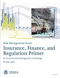 Image de FEMA 429: Insurance, Finance, and Regulation Primer for Terrorism Risk Management in Buildings (Risk Management Series) (English Edition)