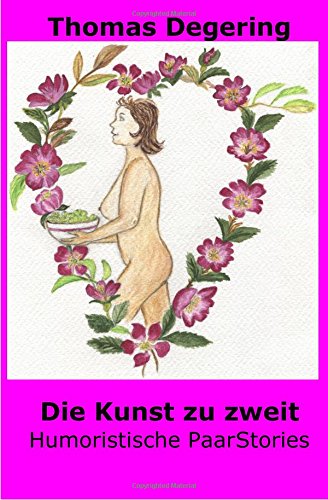 Preisvergleich Produktbild Die Kunst zu zweit: Humoristische PaarStories