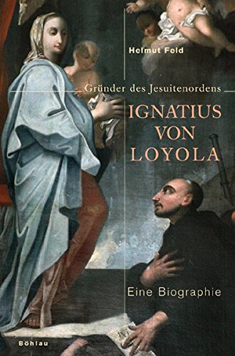 Download Ignatius von Loyola: Gründer des Jesuitenordens Download Ignatius von Loyola: Gründer des Jesuitenordens
