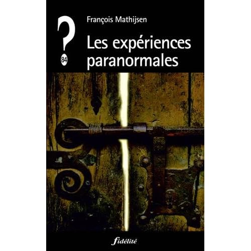 Les expériences paranormales Les expériences paranormales