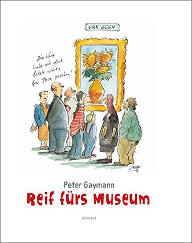 Peter Gaymann. Reif fürs Museum