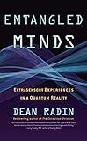 Image de Entangled Minds: Extrasensory Experiences in a Quantum Reality (English Edition)