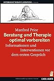 Image de Beratung und Therapie optimal vorbereiten: Informationen und Interventionen vor dem ersten Gespräch