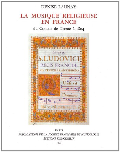 Download La musique religieuse en France du Concile de Trente à 1804 Download La musique religieuse en France du Concile de Trente à 1804