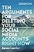 Produktbild Ten Arguments For Deleting Your Social Media Accounts Right Now