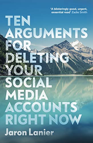 Preisvergleich Produktbild Ten Arguments For Deleting Your Social Media Accounts Right Now