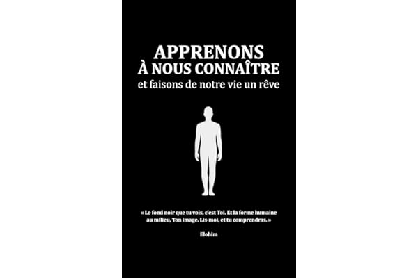 Apprenons à nous connaître — et faisons de notre vie un rêve