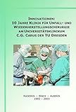 Image de Innovationen: 10 Jahre Klinik für Unfall- und Wiederherstellungschirurgie am Universität