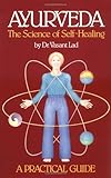 Ayurveda, the Science of Self-healing: A Practical Guide by Vasant Lad