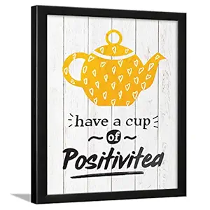 Chaka Chaundh Kitchen Dining Tea Quotes Wall Framed Posters (13.5 X 10.5 Inches , Positivitea yellow - tea)