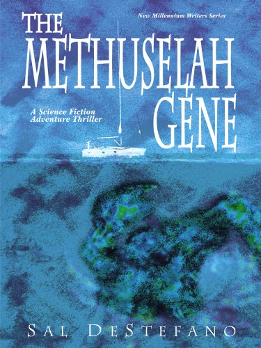 Download The Methuselah Gene: A Science Fiction Adventure Thriller (New Millenium Writers Series)