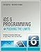 iOS 6 Programming Pushing the Limits: Advanced Application Development for Apple iPhone, iPad and iPod Touch by Rob Napier (2012-12-10) by 