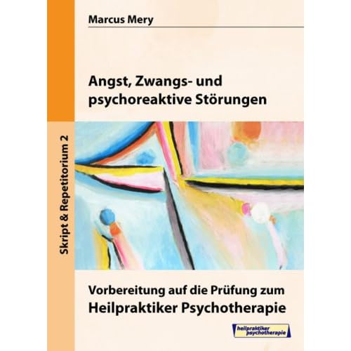 [PDF] Heilpraktiker Psychotherapie. Mein Weg zum Heilpraktiker Psychotherapie in 6 Bánden: Angst - Zwangs- und psychoreaktive Störungen KOSTENLOS DOWNLOAD