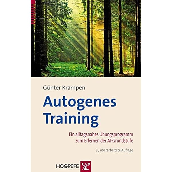 Autogenes Training Ein Alltagnahes Ubungsprogramm Zum Erlernen Der At Grundstufe Amazon De Krampen Gunter Bucher