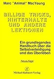 Image de Billige Tricks, Hinterhalte und andere Lektionen: Ein grundlegendes Handbuch über die Selbstverteid