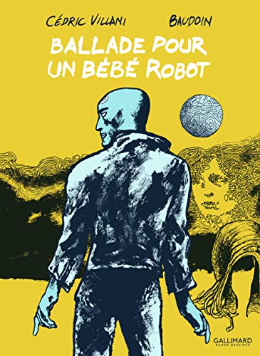 Télécharger Ballade pour un bébé robot Livre eBook France