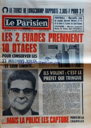 PARISIEN LIBERE (LE) [No 9513] du 07/04/1975 - FOOTBALL MARSEILLE RATE LE COCHE DEVANT NIMES 1-1 ET SE PLACE A 2 POINTS DE SAINT-ETIENNE - CYCLISME MERCKX IMPERIAL DANS LE TOUR DES FLANDRES LES 2 EVADES PRENNENT 10 OTAGES POUR CONSERVER LES 23 MILLIONS VOLES ET LEUR LIBERTE ILS VOLENT C'EST LE PREFET QUI TRINQUE MAIS LA POLICE LES CAPTURE PORTE DE LA CHAPELLE MASSACRE A LIVERPOOL