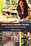 Image de Young Adults Deserve the Best: YALSA's Competencies in Action (English Edition)