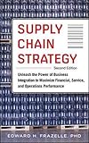 Image de Supply Chain Strategy, Second Edition: Unleash the Power of Business Integration to Maximize Financial, Service, and Operations Performance