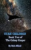 Image de Star Children (The Galaxy Keeper Book 2) (English Edition)