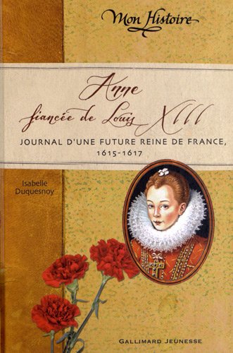 couverture de : ANNE FIANCEE DE LOUIS XIII