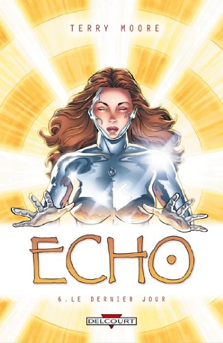 Download Echo T06 : Le Dernier jour Download Echo T06 : Le Dernier jour