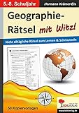 Geographie-Rätsel mit Witz! - 5.-8. Schuljahr: Nicht alltägliche Rätsel zum Lernen & Schmunzeln by