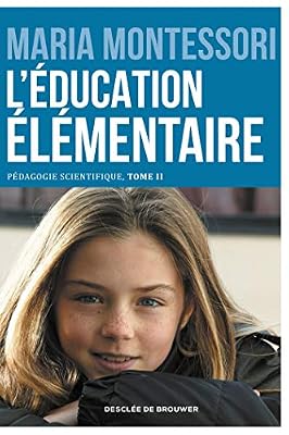 Desclée De Brouwer L'éducation élémentaire: Pédagogie scientifique, tome II