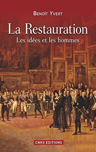 Restauration. Les idées et les hommes (La): Les idées et les hommes en ligne Restauration. Les idées et les hommes (La): Les idées et les hommes en ligne