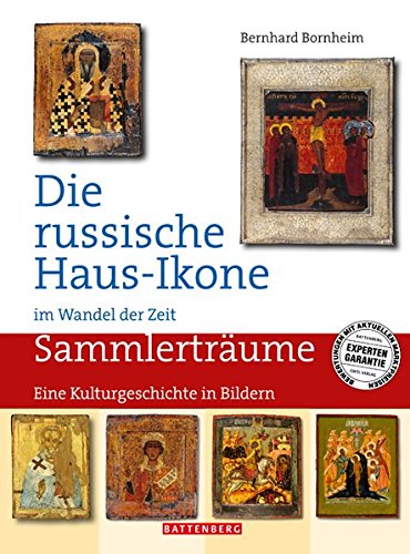 Download Die russische Haus-Ikone im Wandel der Zeit: Eine Kulturgeschichte in Bildern. Sammlerträume Download Die russische Haus-Ikone im Wandel der Zeit: Eine Kulturgeschichte in Bildern. Sammlerträume