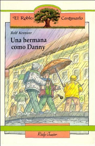 Una hermana como danny (el roble centenario)