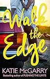 Walk The Edge (Thunder Road, Book 2) (English Edition) by Katie McGarry