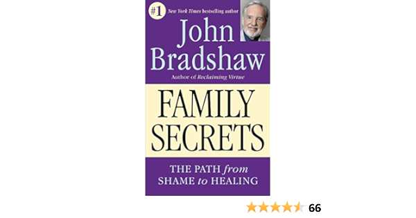 Family Secrets The Path From Shame To Healing Bradshaw John Amazon De Bucher