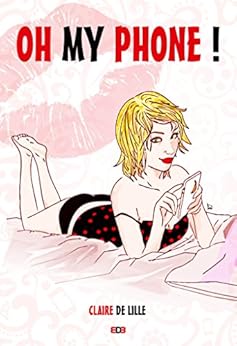 Oh My Phone ! par [Delille, Claire]