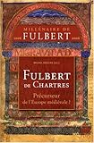 Image de Fulbert de Chartres, précurseur de l'Europe médiévale ?