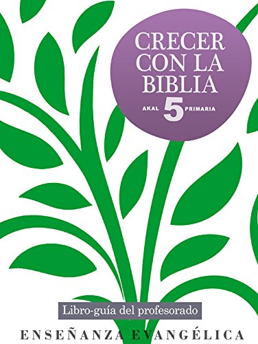 Crecer con la Biblia 5º Libroguía del profesorado (Enseñanza primaria)