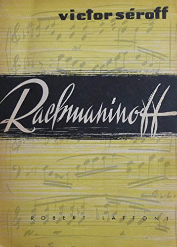 Victor Seroff. Rachmaninoff : Traduit de l'anglais par Michel Bourdet-Pleville en ligne Victor Seroff. Rachmaninoff : Traduit de l'anglais par Michel Bourdet-Pleville en ligne